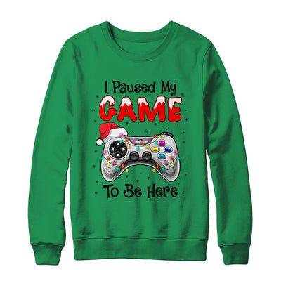 I Paused My Game To Be Here Funny Video Gamer Christmas T-Shirt & Sweatshirt | Teecentury.com