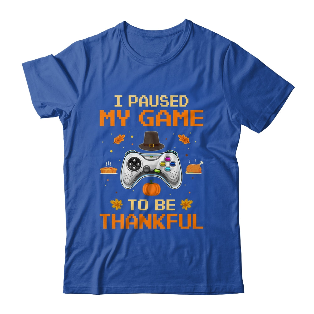 I Paused My Game To Be Thankful Video Gamer Thanksgiving T-Shirt & Hoodie | Teecentury.com