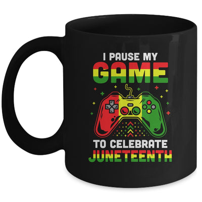 I Paused My Game To Celebrate Juneteenth Gamer Juneteenth Mug Coffee Mug | Teecentury.com
