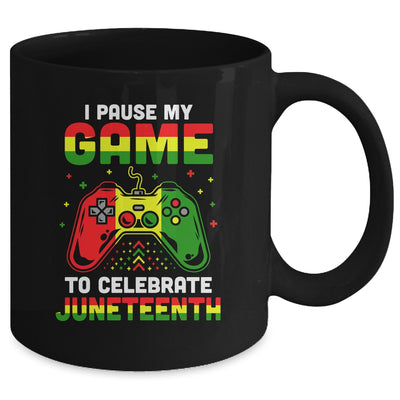 I Paused My Game To Celebrate Juneteenth Gamer Juneteenth Mug Coffee Mug | Teecentury.com