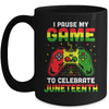 I Paused My Game To Celebrate Juneteenth Gamer Juneteenth Mug Coffee Mug | Teecentury.com