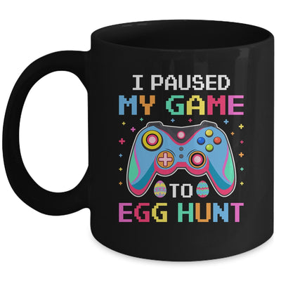 I Paused My Game To Egg Hunt Easter Funny Gamer Mug | teecentury