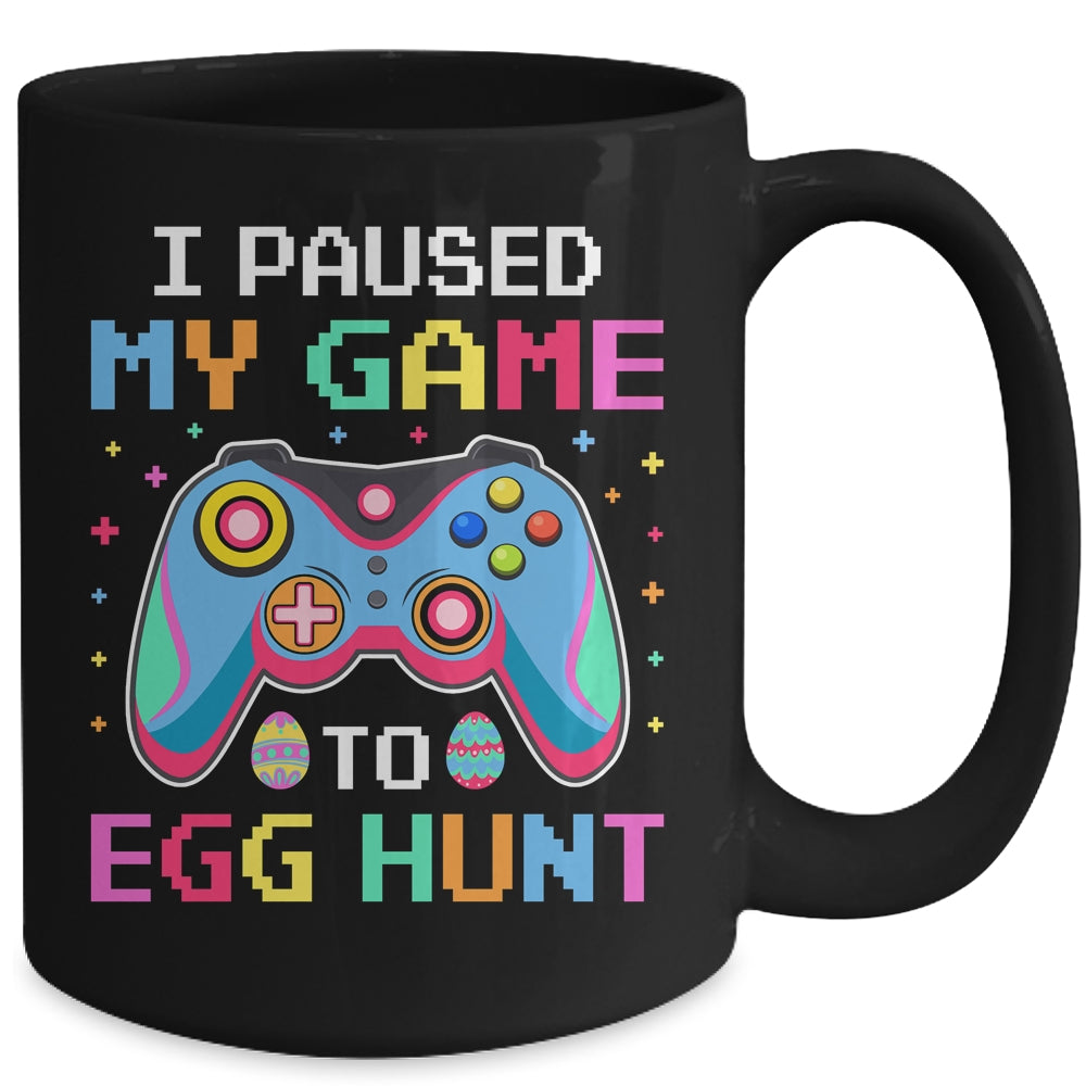 I Paused My Game To Egg Hunt Easter Funny Gamer Mug | teecentury