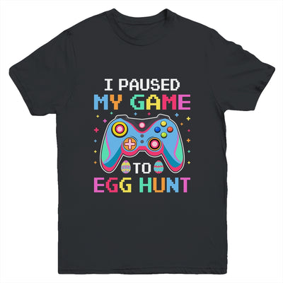 I Paused My Game To Egg Hunt Easter Funny Gamer Youth Shirt | teecentury