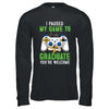 I Paused My Game To Graduate 2022 T-Shirt & Hoodie | Teecentury.com