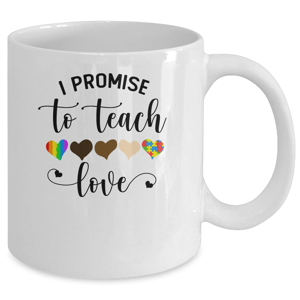I Promise To Teach Love Autism African LGBT Pride Teacher Mug Coffee Mug | Teecentury.com