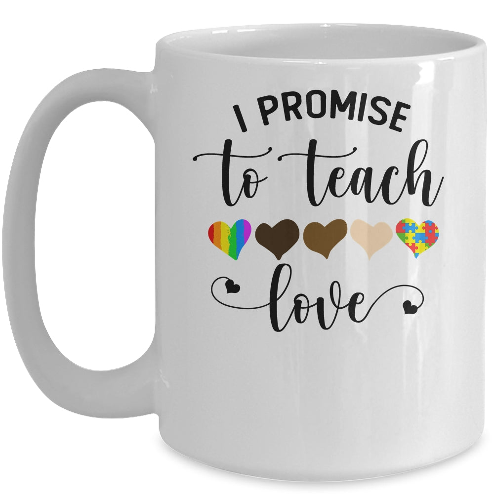 I Promise To Teach Love Autism African LGBT Pride Teacher Mug Coffee Mug | Teecentury.com