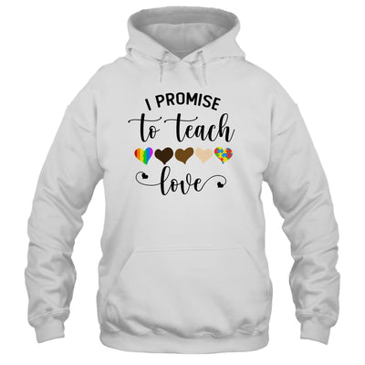 I Promise To Teach Love Autism African LGBT Pride Teacher T-Shirt & Hoodie | Teecentury.com