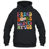 I Read Books Like It's My Job School Librarian Books Lover Shirt & Tank Top | teecentury