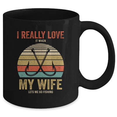 I Really Love It When My Wife Lets Me Go Fishing Mug Coffee Mug | Teecentury.com