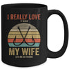 I Really Love It When My Wife Lets Me Go Fishing Mug Coffee Mug | Teecentury.com