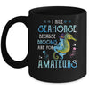 I Ride Seahorses Because Brooms Are For Amateurs Funny Witch Mug Coffee Mug | Teecentury.com