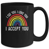 I See I Love You I Accept You Gay Pride LGBTQ Mug Coffee Mug | Teecentury.com
