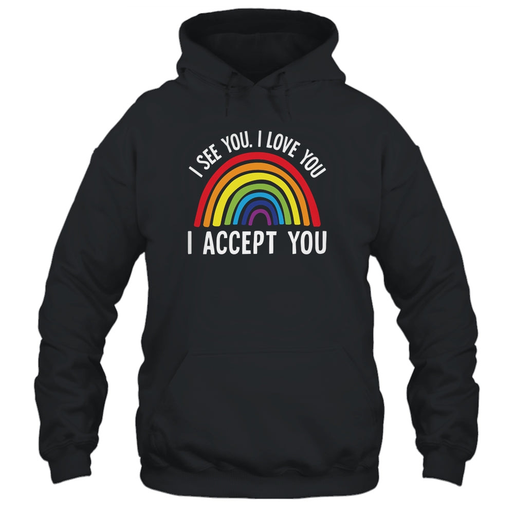 I See I Love You I Accept You Gay Pride LGBTQ T-Shirt & Tank Top | Teecentury.com