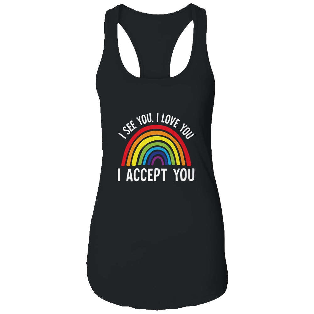 I See I Love You I Accept You Gay Pride LGBTQ T-Shirt & Tank Top | Teecentury.com