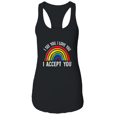 I See I Love You I Accept You Gay Pride LGBTQ T-Shirt & Tank Top | Teecentury.com