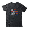I See I Love You I Accept You LGBTQ Gay Pride T-Shirt & Tank Top | Teecentury.com