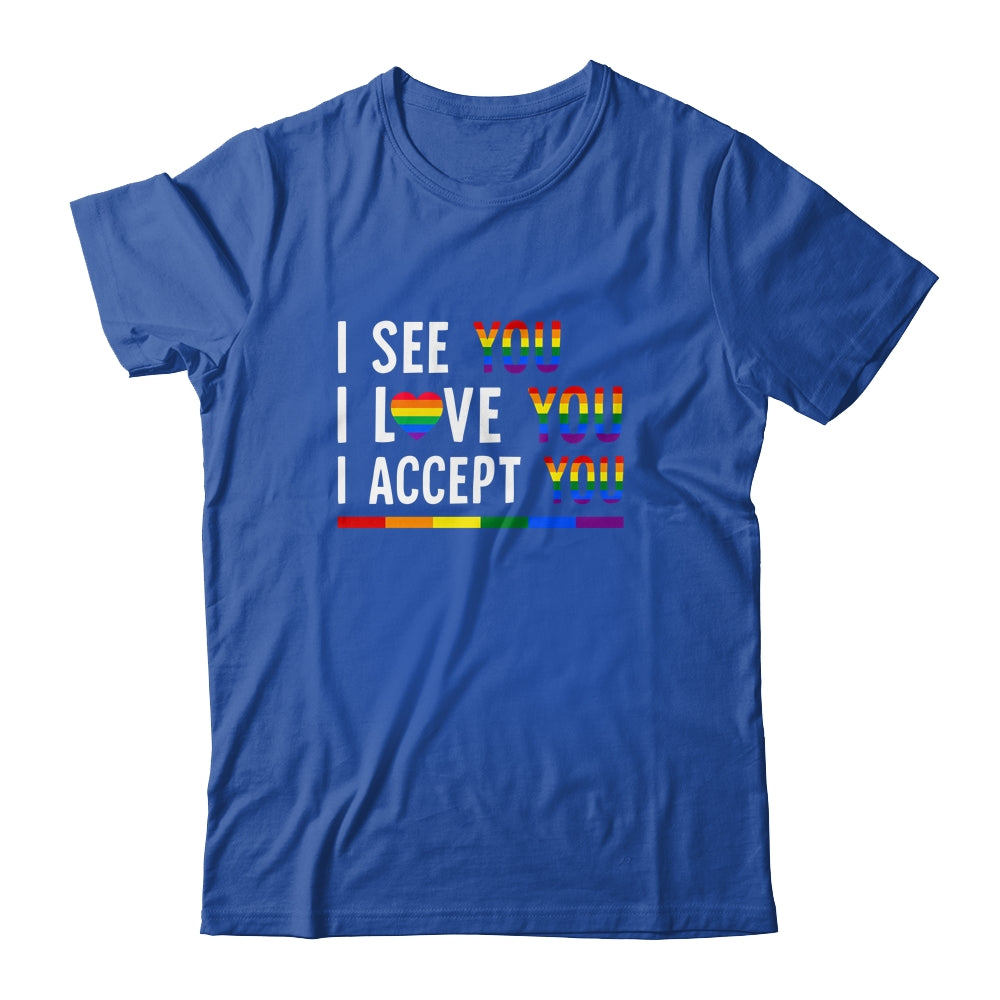 I See I Love You I Accept You LGBTQ Gay Pride T-Shirt & Tank Top | Teecentury.com
