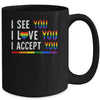 I See I Love You I Accept You LGBTQ Gay Pride Mug Coffee Mug | Teecentury.com