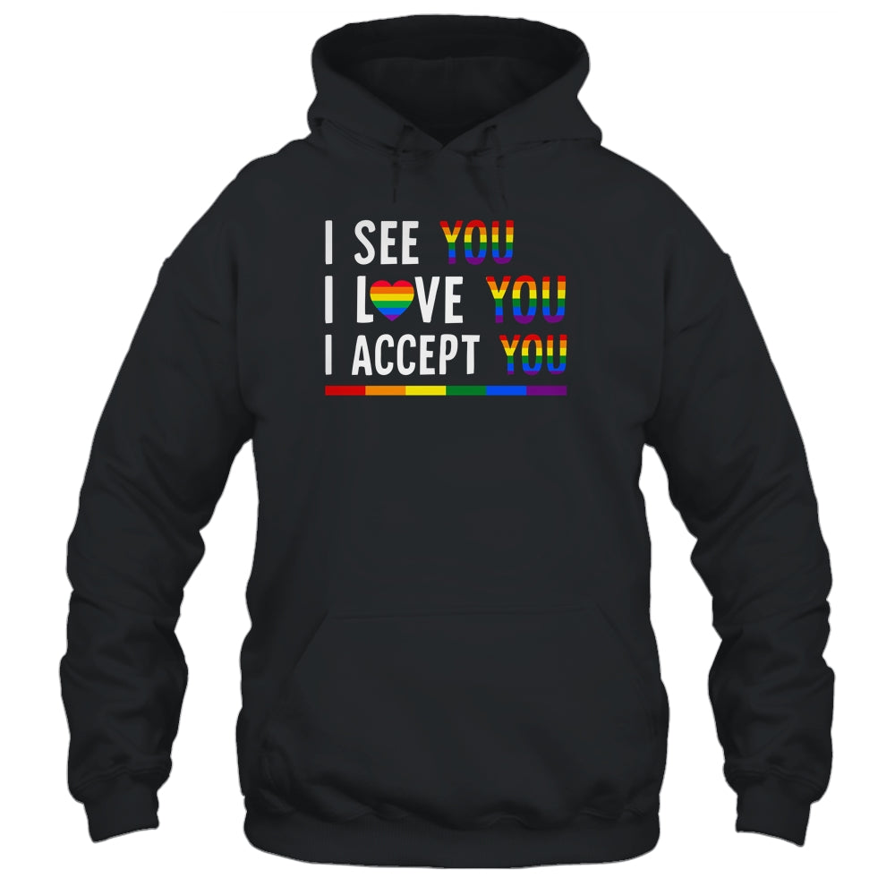 I See I Love You I Accept You LGBTQ Gay Pride T-Shirt & Tank Top | Teecentury.com