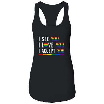 I See I Love You I Accept You LGBTQ Gay Pride T-Shirt & Tank Top | Teecentury.com