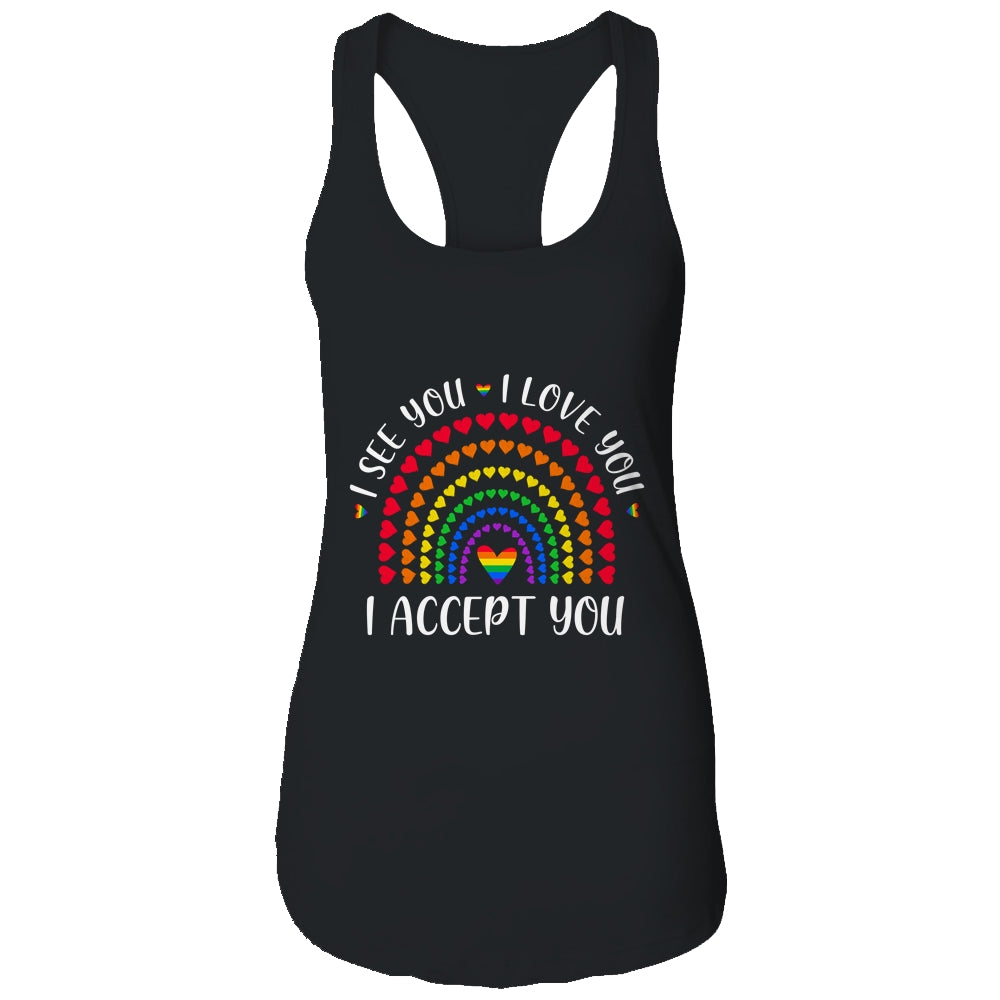 I See You I Love You I Accept You LGBTQ Ally Gay Pride T-Shirt & Tank Top | Teecentury.com