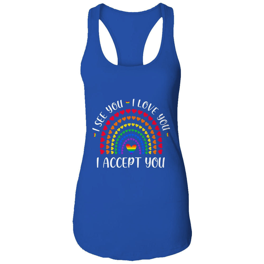 I See You I Love You I Accept You LGBTQ Ally Gay Pride T-Shirt & Tank Top | Teecentury.com