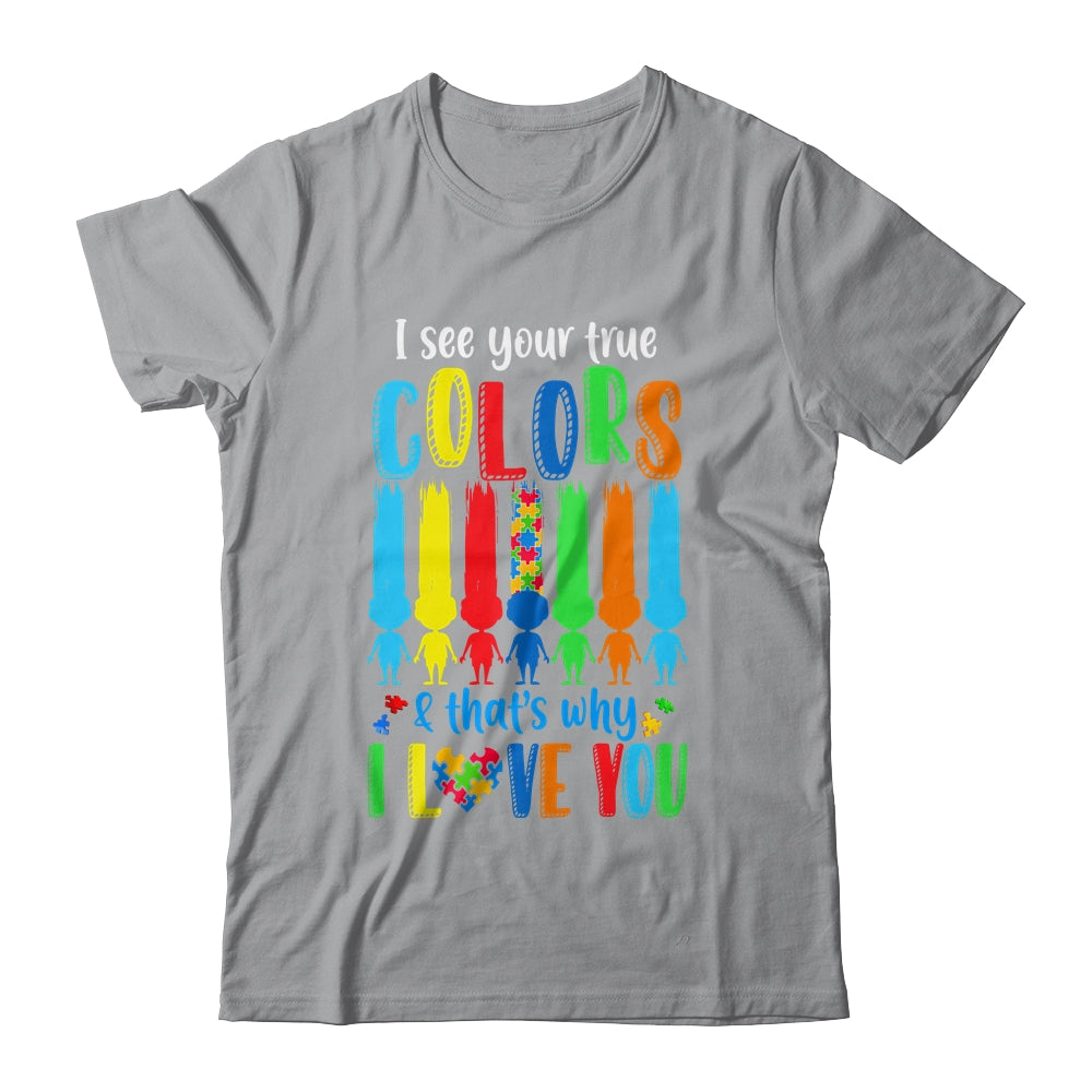 I See Your True Colors Puzzle Autism Month Women Kid Shirt & Hoodie | teecentury