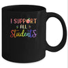 I Support All Students Teacher Gift Mug Coffee Mug | Teecentury.com