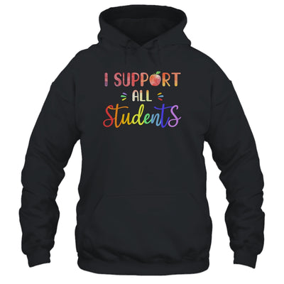 I Support All Students Teacher Gift T-Shirt & Hoodie | Teecentury.com