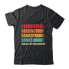 I Survived Reading Banned Books Book Lover Bookaholic Shirt & Hoodie | teecentury