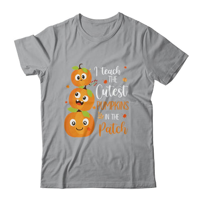 I Teach The Cutest Pumpkins In The Patch Teacher Fall Season T-Shirt & Hoodie | Teecentury.com