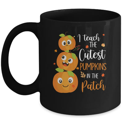 I Teach The Cutest Pumpkins In The Patch Teacher Fall Season Mug Coffee Mug | Teecentury.com