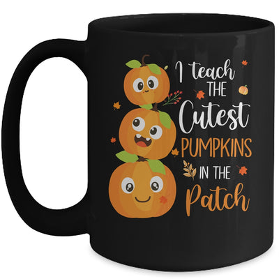 I Teach The Cutest Pumpkins In The Patch Teacher Fall Season Mug Coffee Mug | Teecentury.com