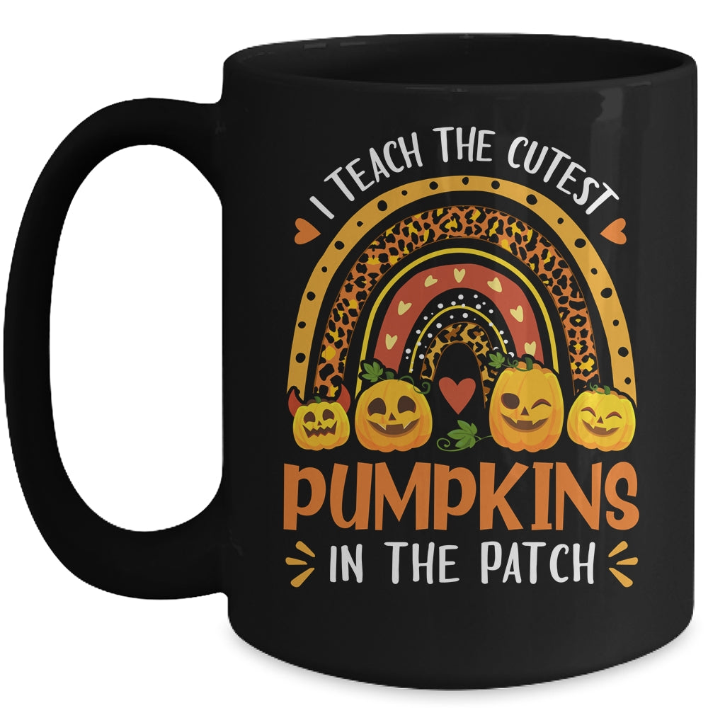 I Teach The Cutest Pumpkins In The Patch Teacher Rainbow Mug | teecentury