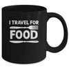 I Travel For Food For Foodies Funny Quote Slogan Blogger Mug | teecentury