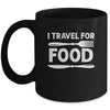 I Travel For Food For Foodies Funny Quote Slogan Blogger Mug | teecentury