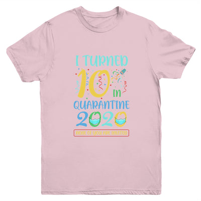 I Turned 10 In Quarantine Birthday Teenagers Gift Youth Youth Shirt | Teecentury.com