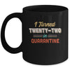 I Turned 22 In Quarantine 22th Birthday Gift Mug Coffee Mug | Teecentury.com