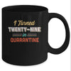 I Turned 29 In Quarantine 29th Birthday Gift Mug Coffee Mug | Teecentury.com