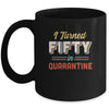 I Turned 50 In Quarantine 50th Birthday Gift Mug Coffee Mug | Teecentury.com