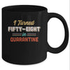 I Turned 58 In Quarantine 58th Birthday Gift Mug Coffee Mug | Teecentury.com