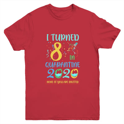 I Turned 8 In Quarantine Birthday Teenagers Gift Youth Youth Shirt | Teecentury.com