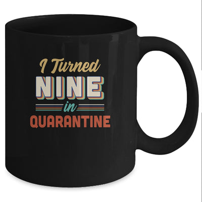 I Turned 9 In Quarantine 9th Birthday Gift Mug Coffee Mug | Teecentury.com