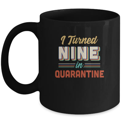 I Turned 9 In Quarantine 9th Birthday Gift Mug Coffee Mug | Teecentury.com