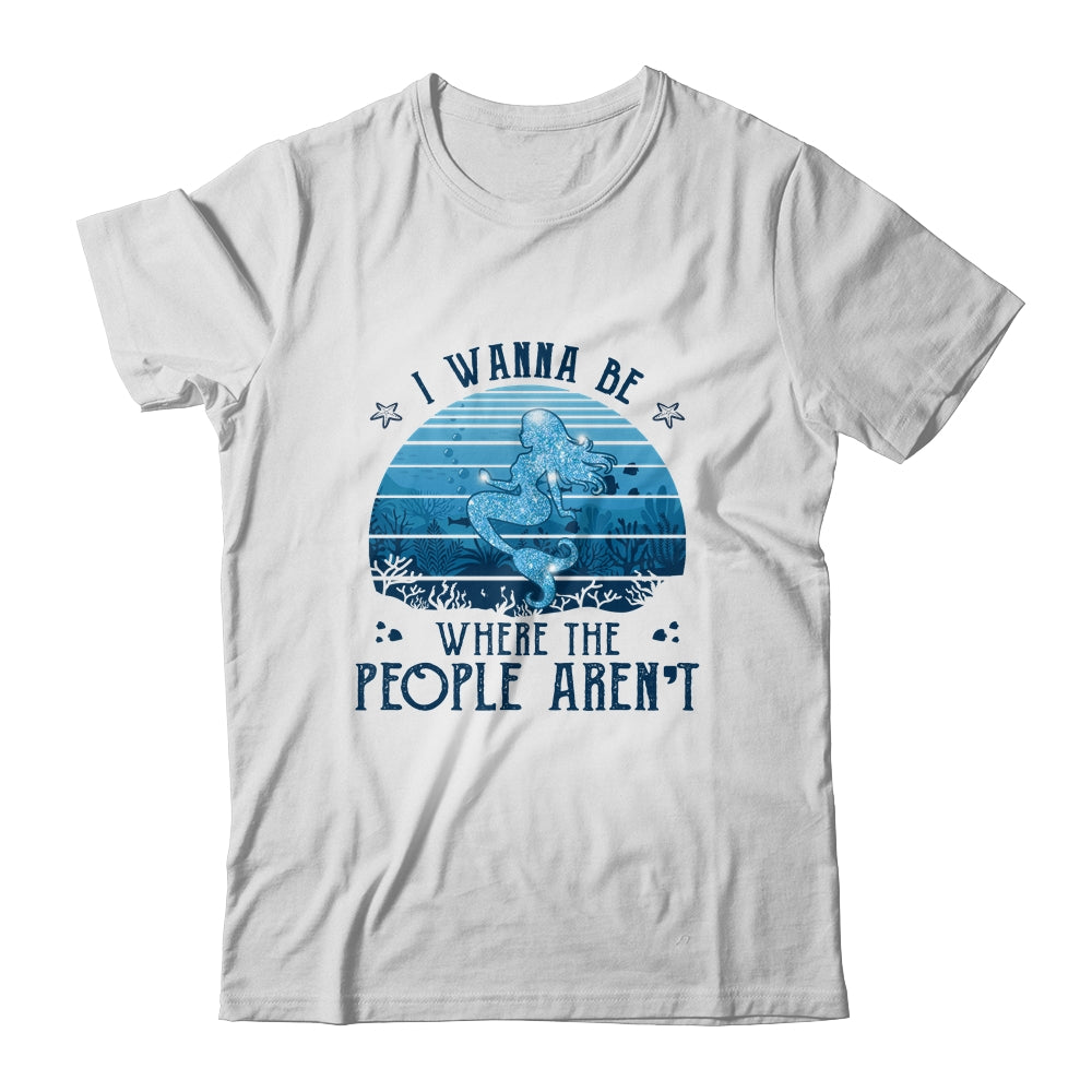 I Wanna Be Where The People Arent Vintage Mermaid T-Shirt & Tank Top | Teecentury.com