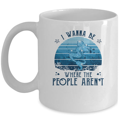 I Wanna Be Where The People Arent Vintage Mermaid Mug Coffee Mug | Teecentury.com