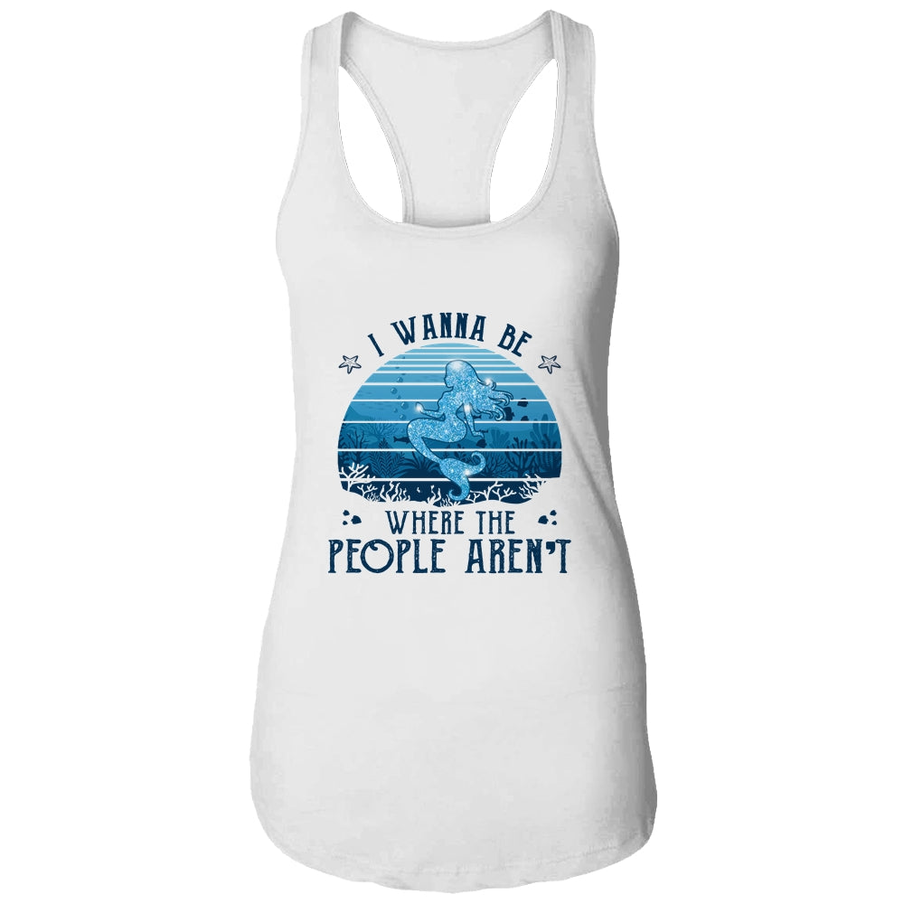 I Wanna Be Where The People Arent Vintage Mermaid T-Shirt & Tank Top | Teecentury.com