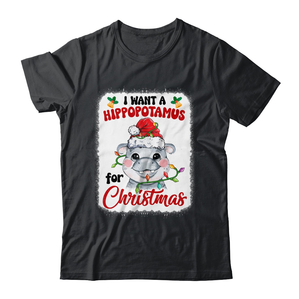 I Want A Hippopotamus For Christmas Xmas Bleached Shirt & Sweatshirt | teecentury