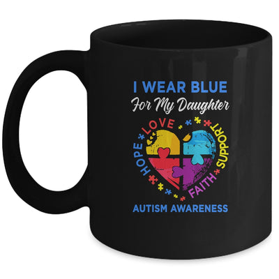 I Wear Blue For My Daughter Autism Awareness Hope Love Support Mug Coffee Mug | Teecentury.com